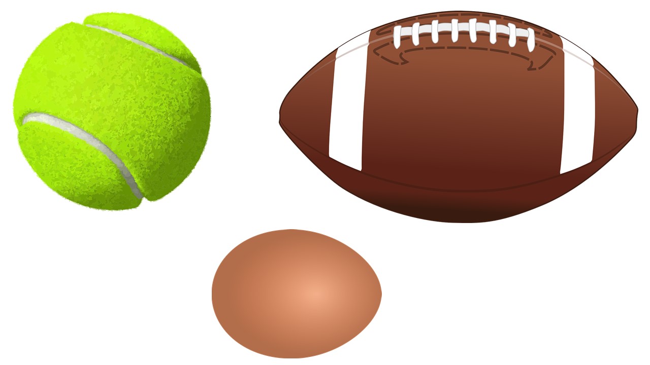An egg, a tennis ball, and a football